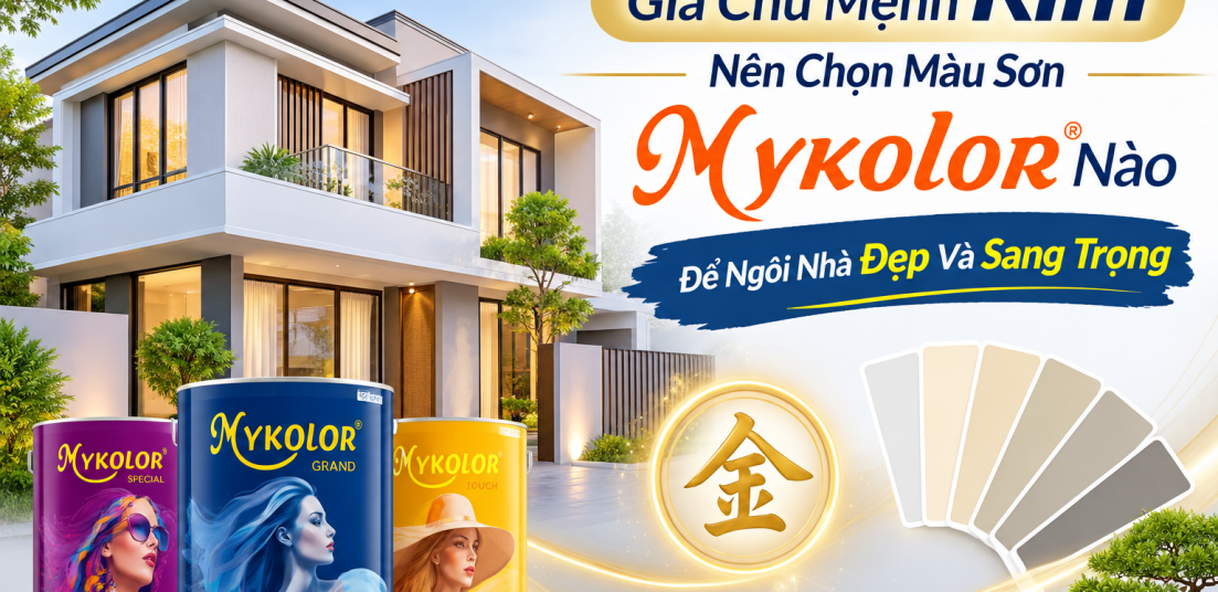 Gia chủ mệnh Kim nên chọn màu sơn Mykolor nào?